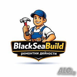 Black Sea Build - ремонтни услуги „до ключ“ | Варна