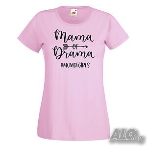 Дамска тениска Mama Of Drama mom of girls 3, Празник на Майката, Подарък, Изненада, Рожден Ден